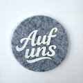 Filzuntersetzer "Auf uns"