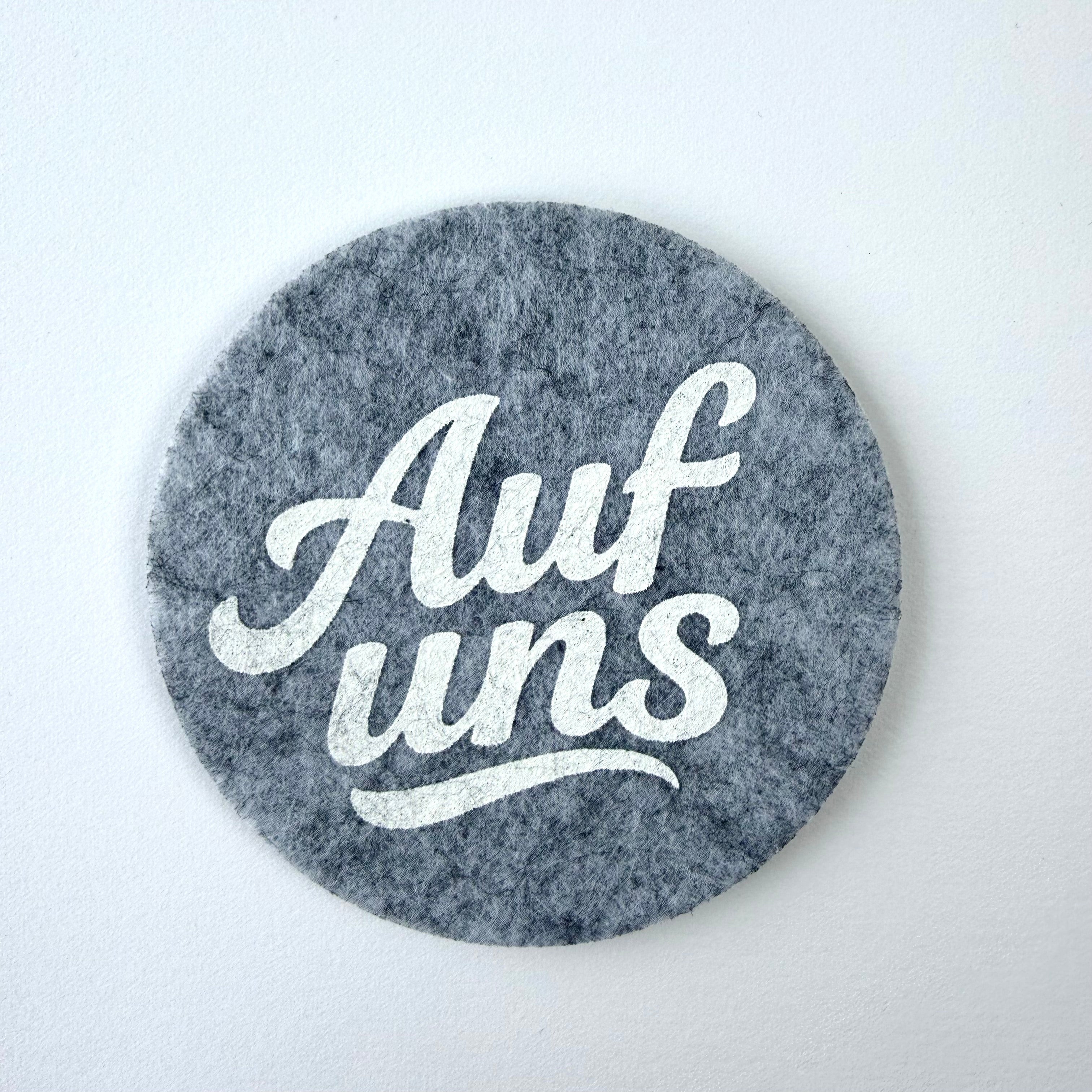 Filzuntersetzer "Auf uns"