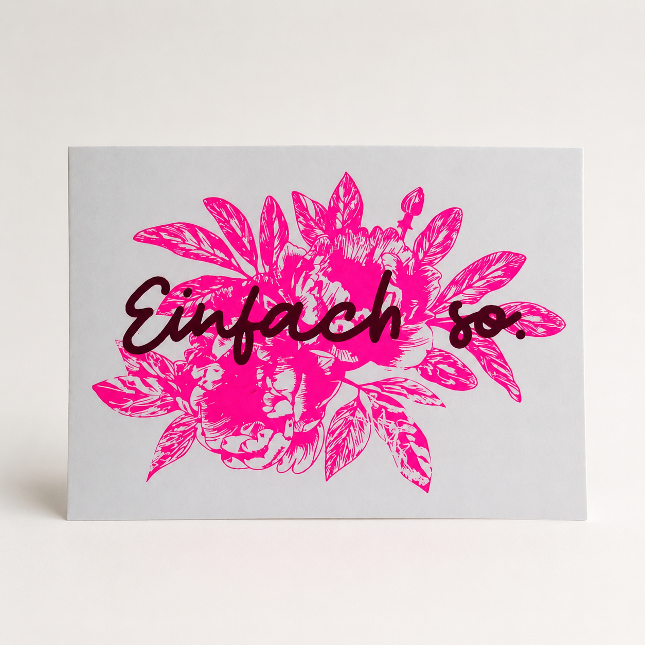 Postkarte Einfach so in Neonpink, Siebdruck auf mattem Karton – DIE SIEBEREI
