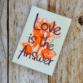 Karte "Love is the Answer"