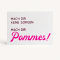 Handgedruckte Postkarte „Mach dir Pommes!" im Siebdruck, Pink, Vorderseite mit Motiv, DIN A6, DIE SIEBEREI
