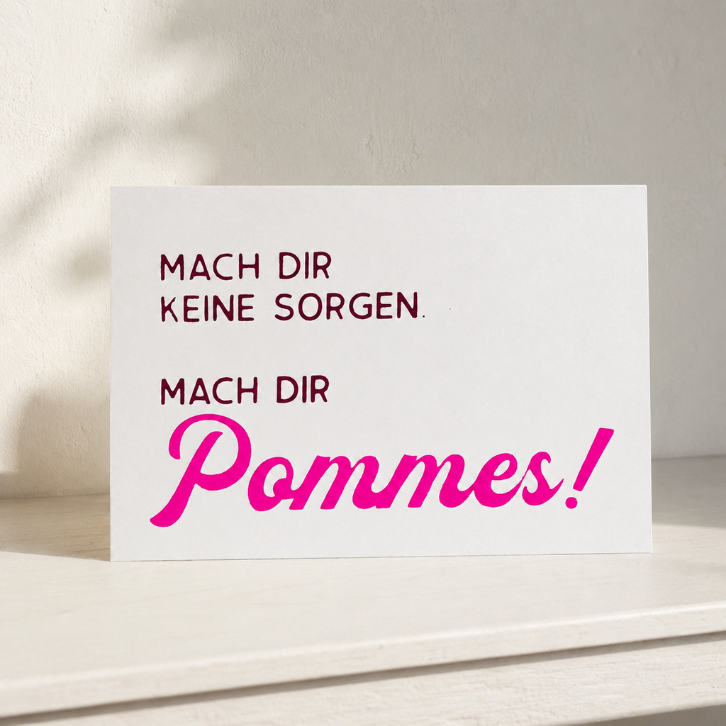 Postkarte „Mach dir Pommes!" von DIE SIEBEREI, Siebdruck in Pink auf mattem Karton, Rückseite beschreibbar, DIN A6

