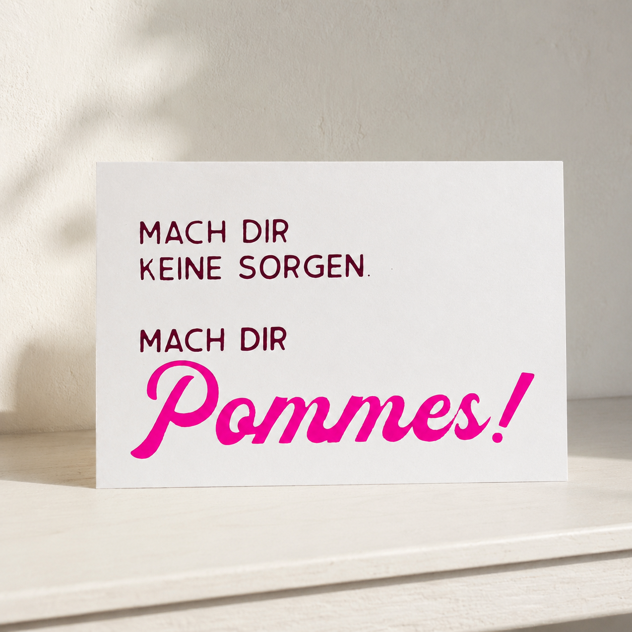 Postkarte „Mach dir Pommes!" von DIE SIEBEREI, Siebdruck in Pink auf mattem Karton, Rückseite beschreibbar, DIN A6

